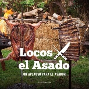 Locos el Asado: Locos el Asado: Un Aplauso para el Asador!