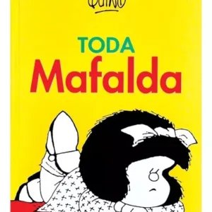 Toda Mafalda - Quino - Tapa Dura