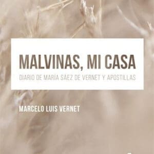 Libro - Malvinas, Mi Casa - Vernet Marcelo Luis