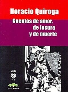 Horacio Quiroga - Cuentos de Amor, de Locura y de Muerte con Dibujos (Español)