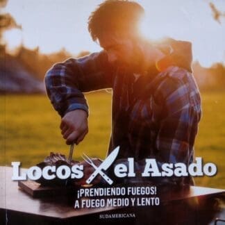 Locos el Asado: ¡prendiendo Fuegos! a Fuego Medio y Lento
