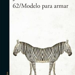 Alfaguara - Libro 62 Modelo para Armar Por Julio Cortázar