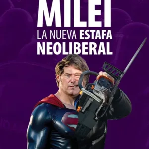 Libro "Milei La Nueva Estafa Neoliberal" - Campana Gustavo