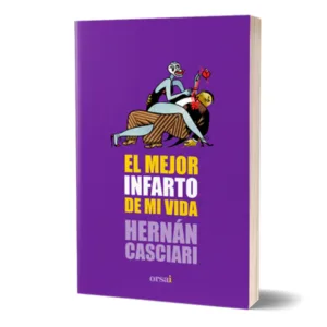 Libro "El Mejor Infarto de Mi Vida" - Hernán Casciari