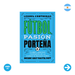 Libro "Futbol Pasion Porteña" - Leonel Contreras