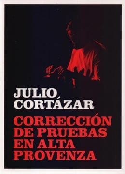 Corrección De Pruebas En Alta Provenza De Cortazar, Julio