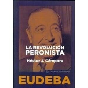 La Revolución Peronista De Campora, Héctor