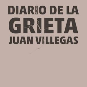 Diario De La Grieta De Villegas, Juan