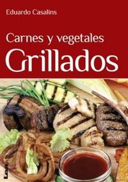 Carnes Y Vegetales Grillados De Casalins, Eduardo