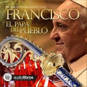 Francisco El Papa Del Pueblo Audiolibro
