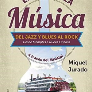 El Río De La Música: Del Jazz Y Blues Al Rock De Jurado, Miquel