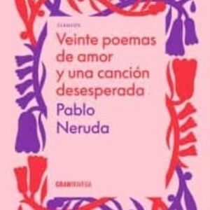 20 Poemas De Amor Y Una Canción Desesperada De Neruda, Pablo