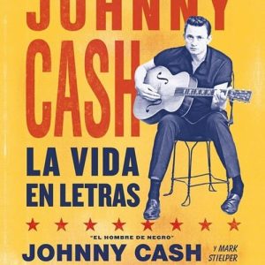Johnny Cash La Vida En Letras De Cash, Johnny