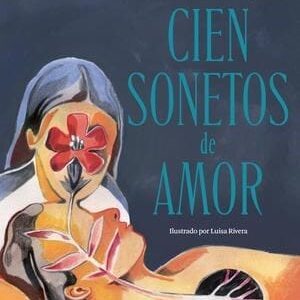 Cien Sonetos De Amor (Clásicos) De Neruda, Pablo