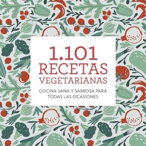 1101 Recetas Vegetarianas