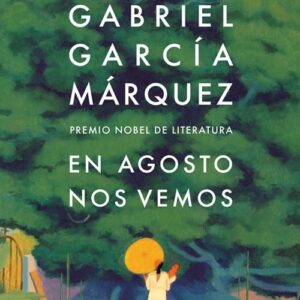 En Agosto Nos Vemos De Garcia Marquez, Gabriel