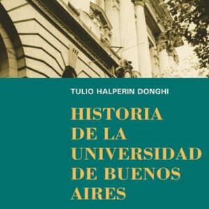 Historia De La Universidad De Buenos Aires