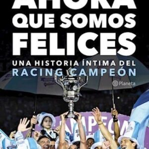 Ahora Que Somos Felices De Wall, Alejandro