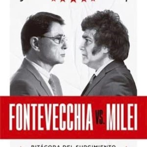 Fontevecchia Vs Milei De Fontevecchia, Jorge