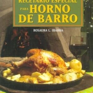 Recetario Especial Para Horno De Barro De Ibarra, Rosaura L.