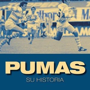 Pumas: Su Historia De Gowar, Rex