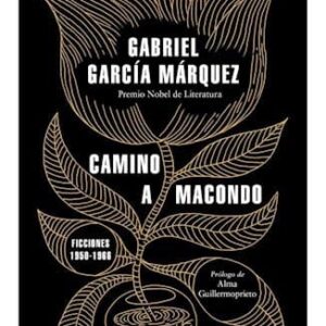 Camino A Macondo De Garcia Marquez, Gabriel
