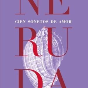 Cien Sonetos De Amor De Neruda, Pablo