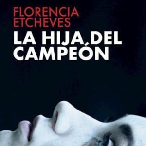 La Hija Del Campeon De