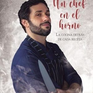Un Chef En El Horno La Cocina Detrás De Cada Receta De Caia, Tomás