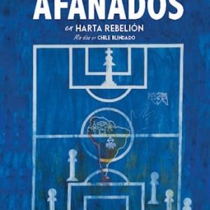 Afanados En Harta Rebelión Mis Días En Chile Blindado De Ferreyra, Gladys
