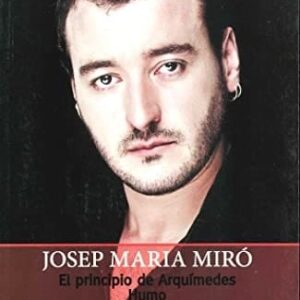 El Principio De Arquimides De Miro Coromina, Josep María