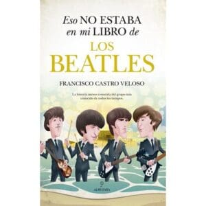 Eso No Estaba En Mi Libro De Los Beatles De Castro Veloso, Francisco