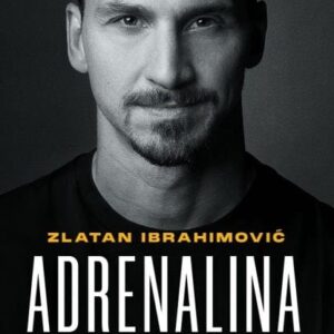 Adrenalina De Ibrahimovic, Zlatan