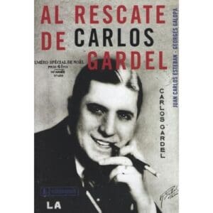 Al Rescate De Carlos Gardel De Esteban, Juan Carlos; Galopa
