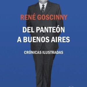 del Panteón A Buenos Aires De Goscinny, René