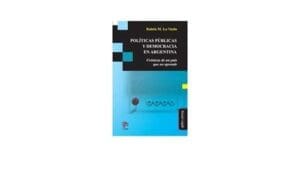 Politicas Publicas Y Democracia En Argentina De Lo Vuolo, Rubén